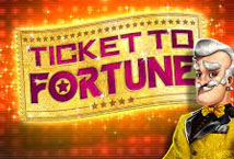 Ticket To Fortune